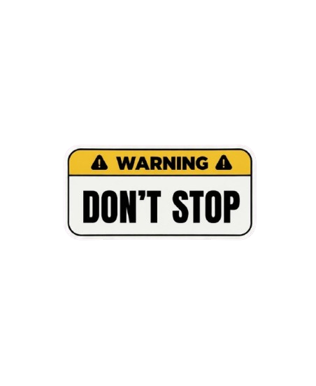 DON'T STOP